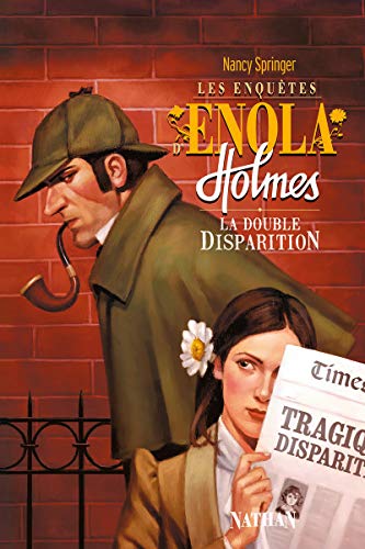 les enquêtes d'enola holmes, t01. la double disparition   [1]