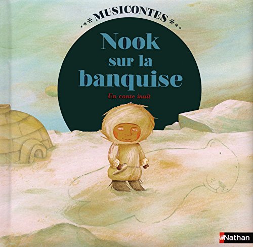 nook sur la banquise : un conte inuit [2]