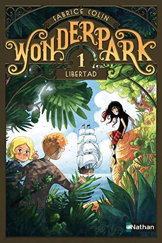 wonderpark, tome 1 : libertad