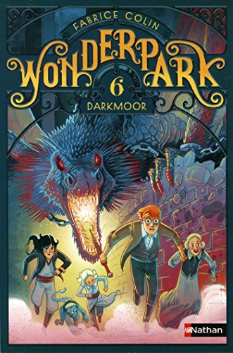 WonderPark -  Darkmoor - Roman aventure-fantastique dès 8 ans