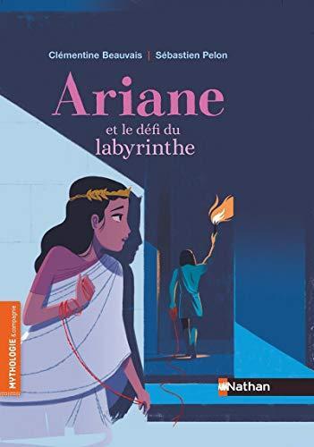 ariane et le défi du labyrinthe -  roman mythologie - dès 7 ans