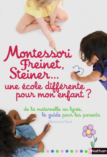 Montessori, Freinet, Steiner, une école différente pour mon enfant ?