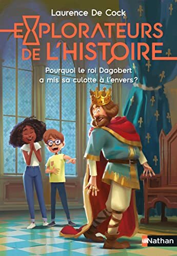 pourquoi le roi dagobert a-t-il mis sa culotte à l'envers ?
