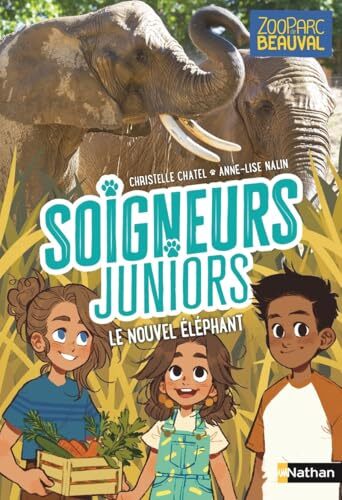 soigneurs juniors - tome 15 le nouvel éléphant