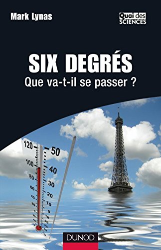 Six degres - que va t il se passer ?