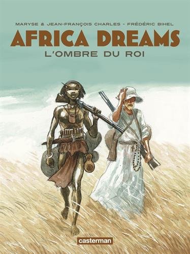 africa dreams, tome 1 : l'ombre du roi