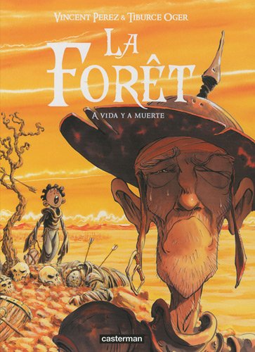 la forêt ; tome 3 : a vida y a muerte   [3]