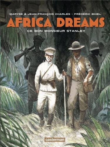 africa dreams, tome 3 : ce bon monsieur stanley