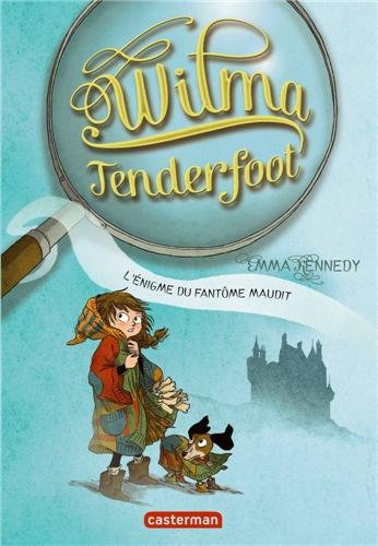 wilma tenderfoot, t3. l'énigme du fantôme maudit [3]