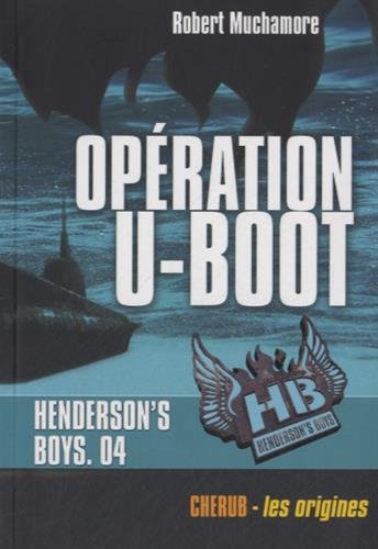 hb henderson's boys, t04. opération u-boot [4]