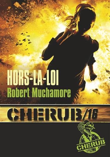 cherub, mission 16. hors-la-loi [16]