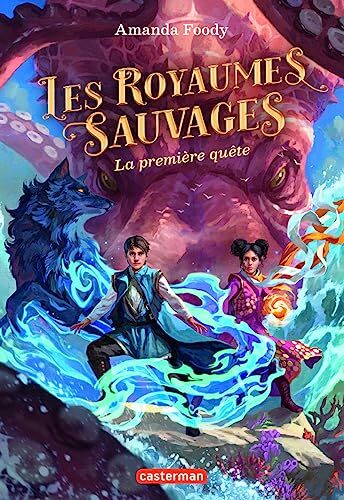 les royaumes sauvages, t02. la première quête   [2]