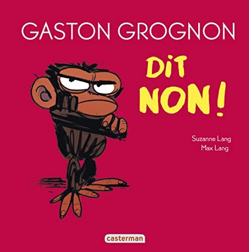 gaston grognon dit non !