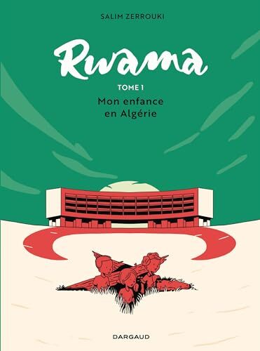 rwama t01, mon enfance en algérie [1]