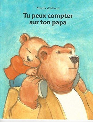 tu peux compter sur ton papa