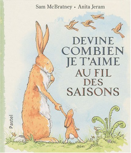 devine combien je t'aime au fil des saisons