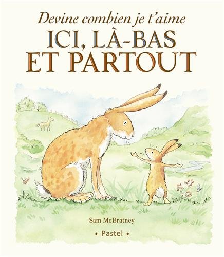 devine combien je t'aime ici, là-bas et partout