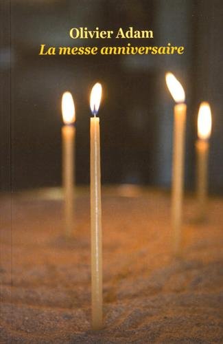 la messe anniversaire  