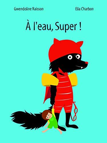 a l'eau, super !