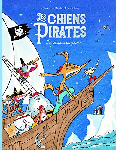 les chiens pirates, t02. prisonniers des glaces !  