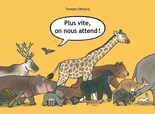 plus vite, on nous attend !