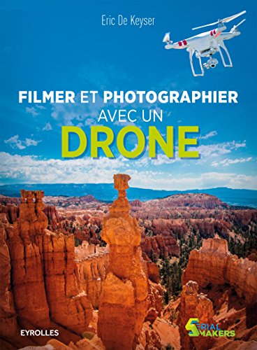 filmer et photographier avec un drone