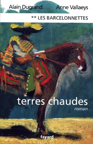 Les barcelonnettes - terres chaudes