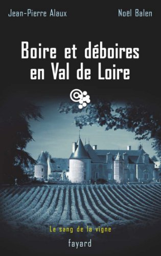 Boire et deboires en val de loire