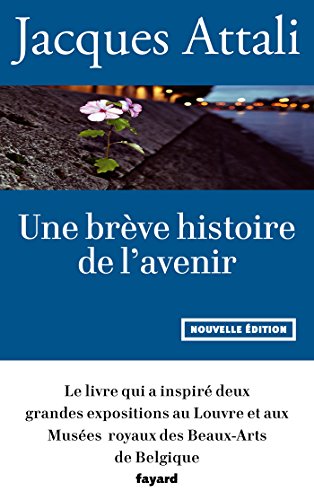 Breve histoire de l avenir (une)