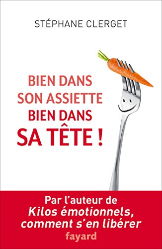 bien dans son assiette, bien dans sa tête !