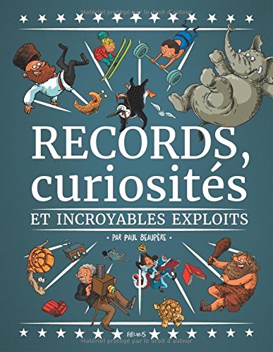 records, curiosités et incroyables exploits