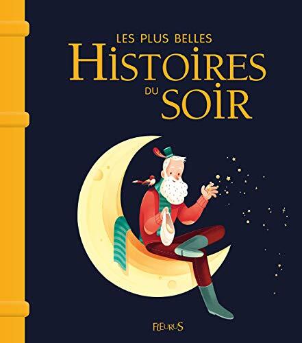 Couverture: les plus belles histoires du soir les plus belles histoires du soir