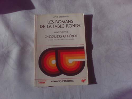 les romans de la table ronde tome 1   