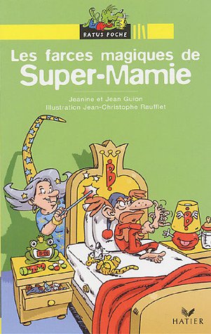 Les farces magiques de super-mamie