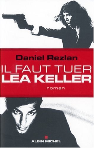 Il faut tuer lea keller