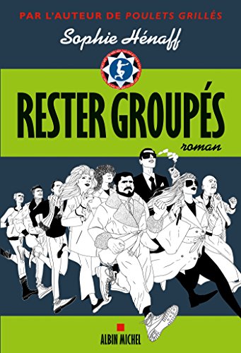 rester groupés
