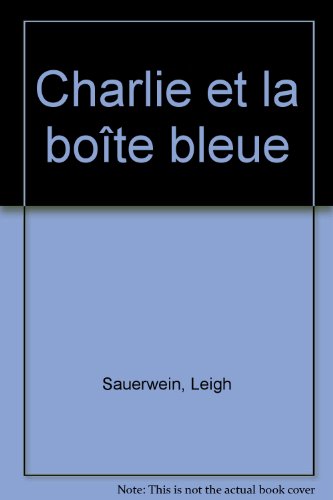 Charlie et la boîte bleue