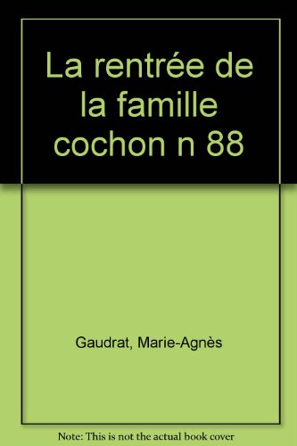 La rentrée de la famille cochon