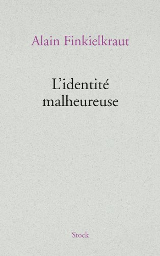 l' identité malheureuse  