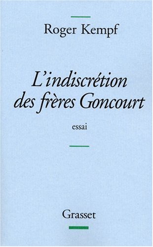 Indiscretion des freres goncourt (l )