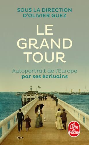 le grand tour : autoportrait de l'europe par ses écrivains  