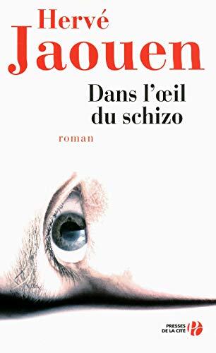 dans l'oeil du schizo