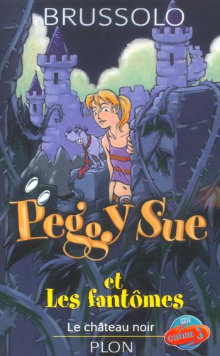 Peggy sue et les fantômes - château noir (le)