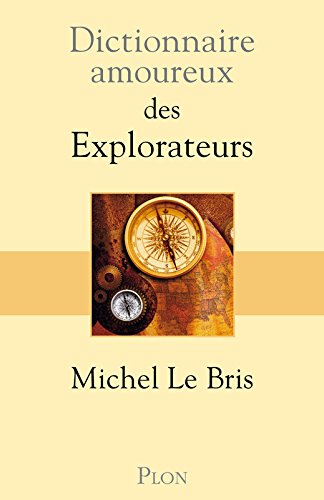 dictionnaire amoureux des explorateurs