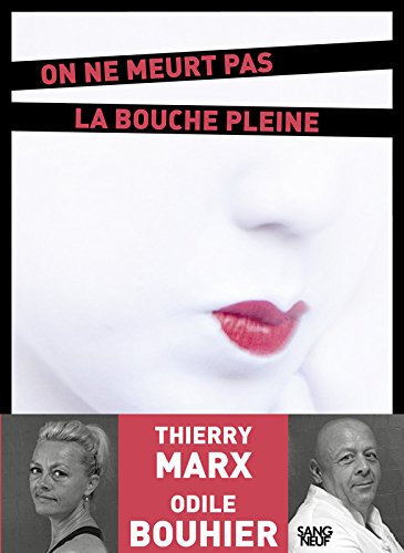 on ne meurt pas la bouche pleine