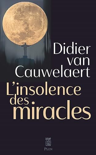 l' insolence des miracles  