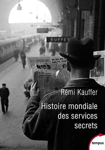 histoire mondiale des services secrets : de l'antiquité à nos jours [692]