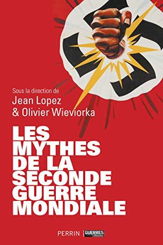 les mythes de la seconde guerre mondiale  