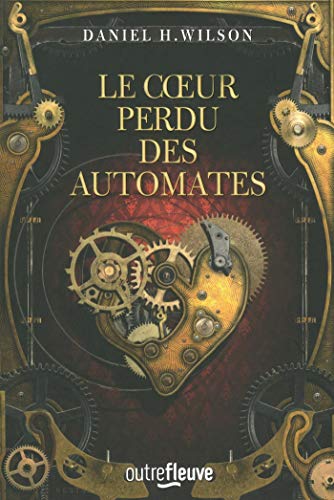 Coeur perdu des automates (Le)