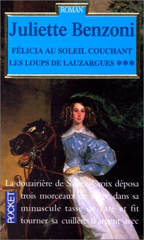 les loups de lauzargues, tome 3 : félicia au soleil couchant  
